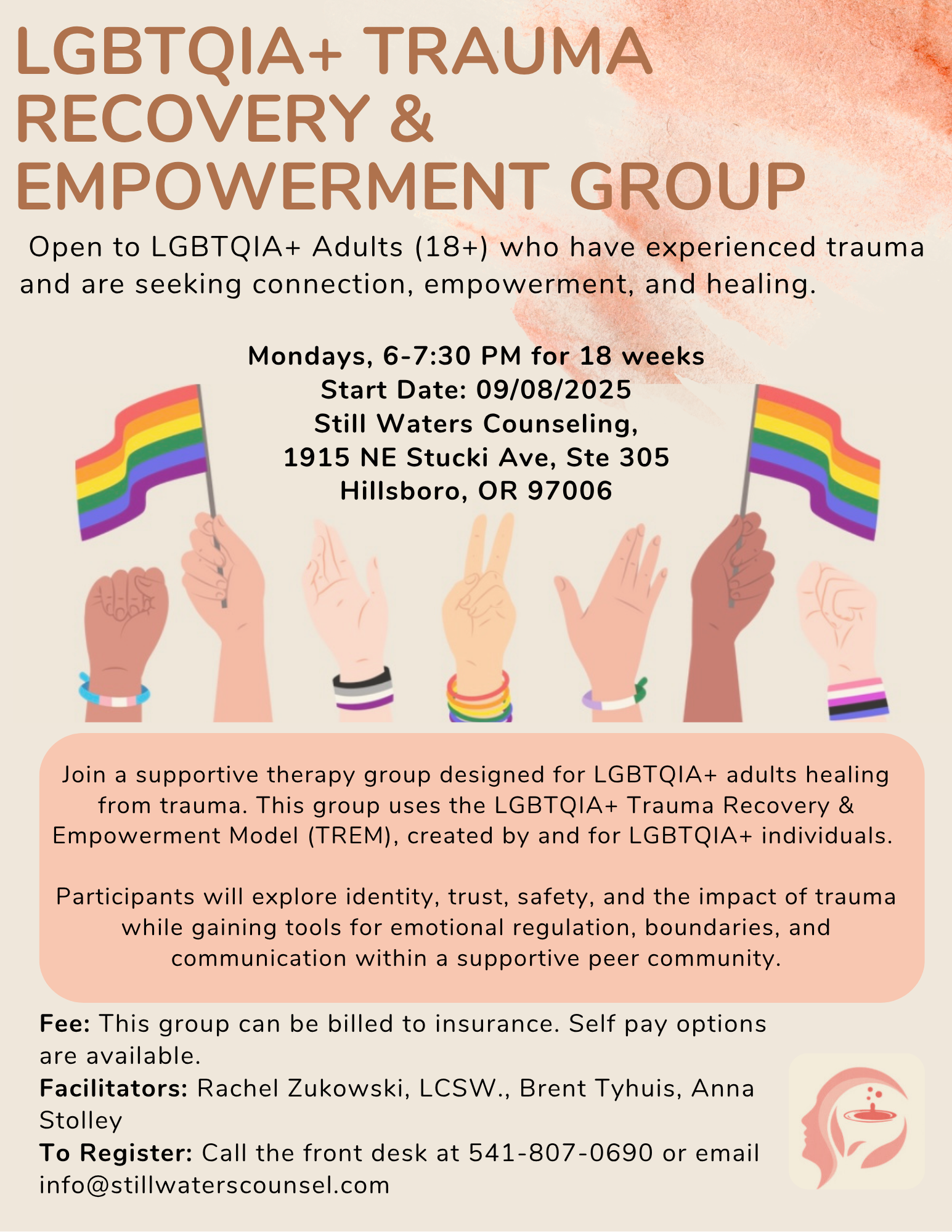 Flyer for an LGBTQIA+ Trauma Recovery & Empowerment Group at Still Waters Counseling in Hillsboro, OR. Includes rainbow hands, description of group, dates, times, location, contact info, and names of facilitators.